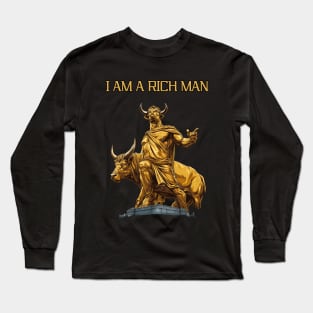 I Am A Rich Man Long Sleeve T-Shirt